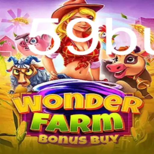 WonderFarmBonusBuy: Explorando as Possibilidades do Novo Jogo 59B.COM